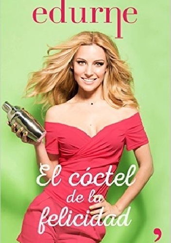 Okładka:  Edurne - El cóctel de la felicidad