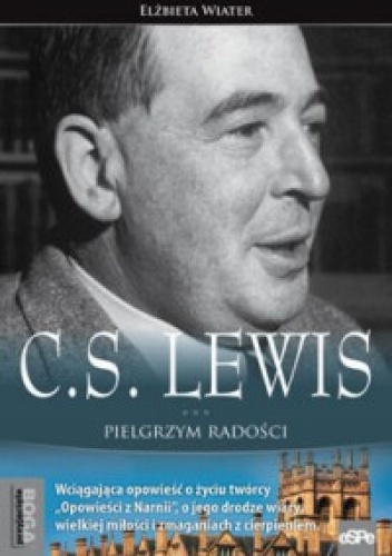 Okładka: Elżbieta Wiater - C.S.Lewis. Pielgrzym radości