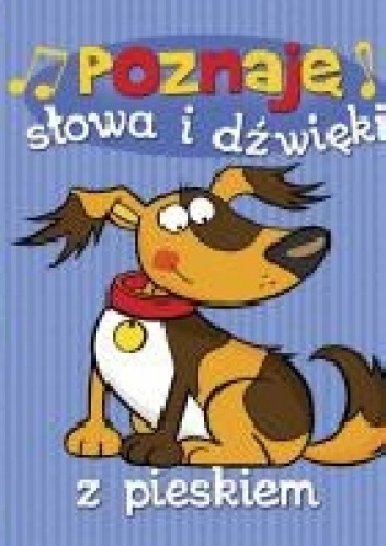 Okładka:  - Poznaje słowa i dźwięk z pieskiem
