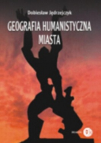 Okładka: Dobiesław Jędrzejczak - Geografia humanistyczna miasta