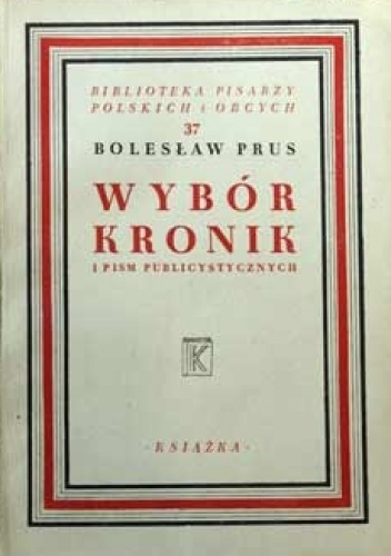 Okładka: Bolesław Prus - Wybór kronik i pism publicystycznych