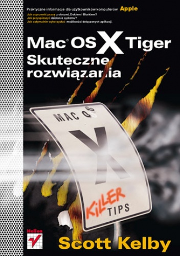 Okładka: Scott Kelby - Mac OS X Tiger. Skuteczne rozwiązania