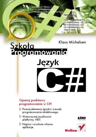Okładka: Klaus Michelsen - Język C#  Szkoła programowania
