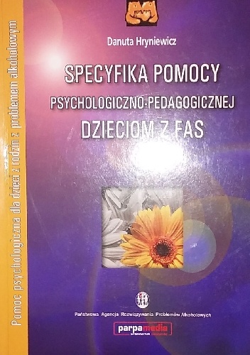 Okładka: Dorota Hryniewicz - Specyfika pomocy psychologiczno-pedagogicznej dzieciom z FAS