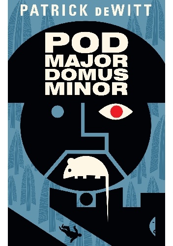 Okładka: Patrick DeWitt - Podmajordomus Minor