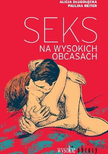 Okładka: Alicja Długołęcka - Seks na wysokich obcasach