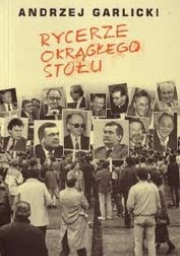 Okładka: Andrzej Garlicki - Rycerze Okrągłego Stołu