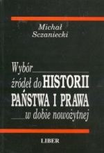 Okładka: Michał Sczaniecki - Wybór źródeł do historii państwa i prawa w dobie nowożytnej