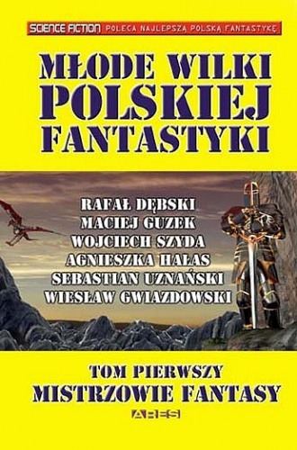 Okładka: Rafał Dębski - Młode wilki polskiej fantastyki TOM 1
