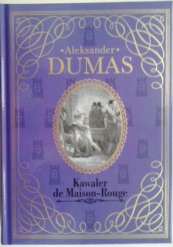 Okładka: Aleksander Dumas (ojciec) - Kawaler de Maison-Rouge
