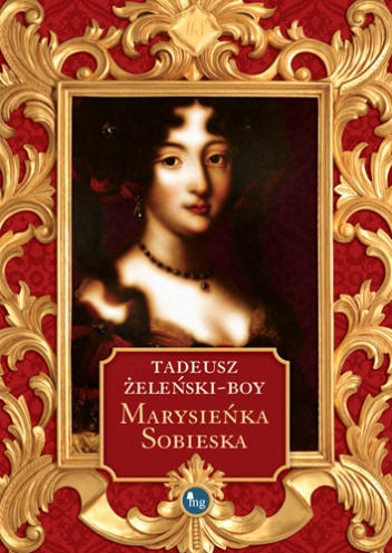 Okładka: Tadeusz Boy-Żeleński - Marysieńka Sobieska