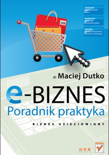 Okładka: Maciej Dutko - E-biznes. Poradnik praktyka