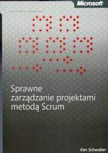 Okładka: Ken Schwaber - Sprawne zarządzanie projektami metodą Scrum