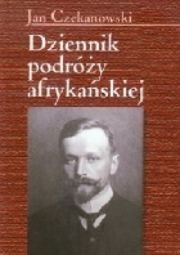 Okładka: Jan Czekanowski - Dziennik podróży afrykańskiej