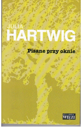 Okładka: Julia Hartwig - Pisane przy oknie