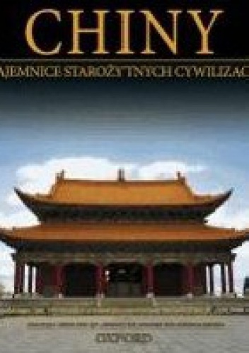 Okładka:  praca zbiorowa - Chiny: Od czasów prehistorycznych do 220 r., cz.2