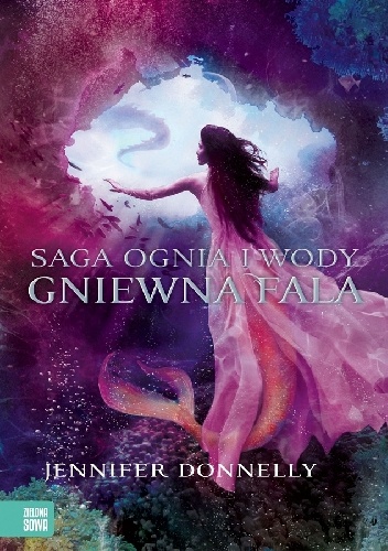 Okładka: Jennifer Donnelly - Saga Ognia i Wody: Gniewna fala