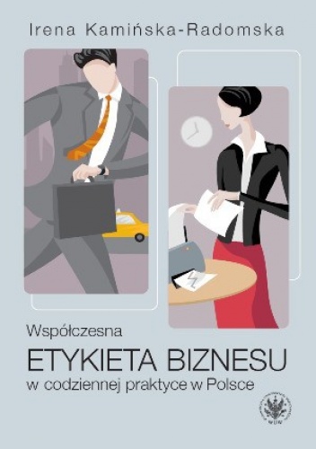 Okładka: Irena Kamińska-Radomska - Współczesna etykieta biznesu w codziennej praktyce w Polsce