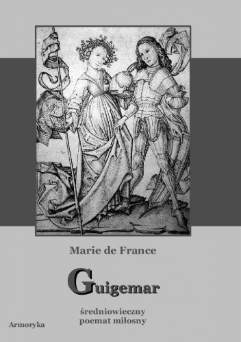 Okładka:  Marie de France - Guigemar. Średniowieczny poemat miłosny