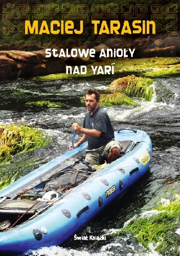 Okładka: Maciej Tarasin - Stalowe anioły nad Yari