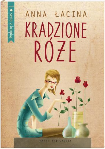 Okładka: Anna Zgierun-Łacina - Kradzione róże