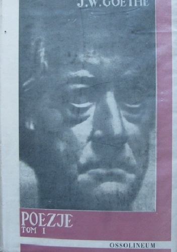 Okładka: Johann Wolfgang von Goethe - Poezje, t. 1