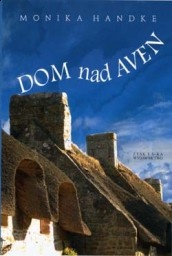 Okładka: Monika Handke - Dom nad Aven