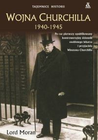 Okładka: Lord Moran - Wojna Churchilla 1940 - 1945