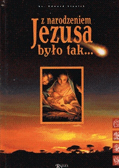 Okładka: Edward Staniek - Z narodzeniem Jezusa było tak...