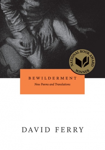 Okładka: David Ferry - Bewilderment: New Poems and Translations