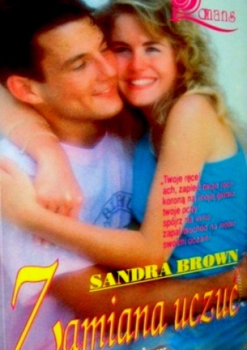 Okładka: Sandra Brown - Zamiana uczuć