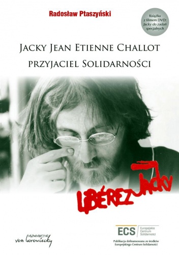 Okładka: Radosław Ptaszyński - Jacky Jean Etienne Challot Przyjaciel solidarności + DVD