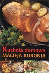 Maciej Kuroń - Kuchnia domowa