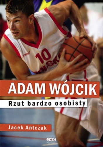 Okładka: Jacek Antczak - Adam Wójcik. Rzut bardzo osobisty