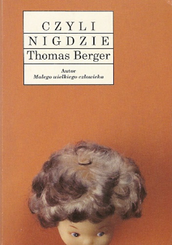 Okładka: Thomas Berger - Czyli nigdzie