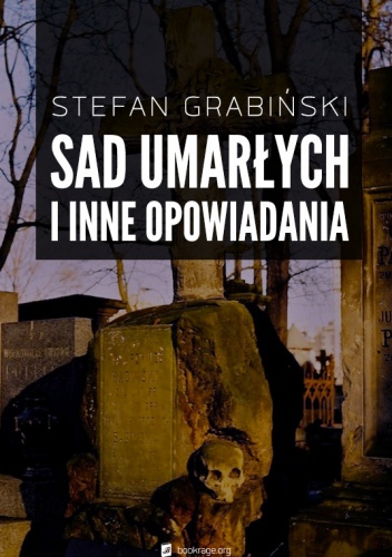 Okładka: Stefan Grabiński - Sad umarłych i inne opowiadania