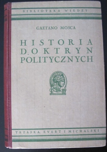 Okładka: Gaetano Mosca - Historia doktryn politycznych