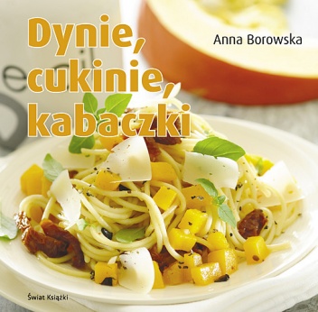 Okładka: Anna Borowska - Dynie, cukinie, kabaczki