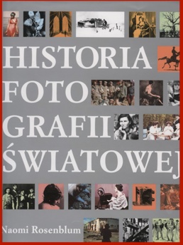 Okładka: Naomi Rosenblum - Historia fotografii światowej