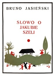 Okładka: Bruno Jasieński - Słowo o Jakubie Szeli