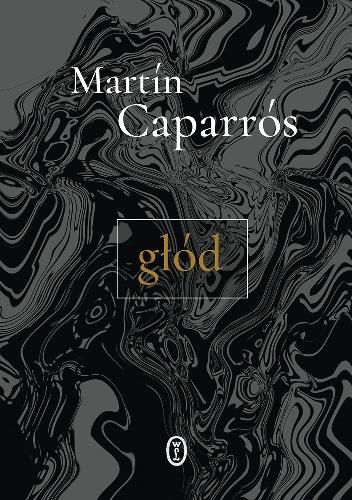 Okładka: Martín Caparrós - Głód