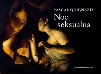 Okładka: Pascal Quignard - Noc seksualna