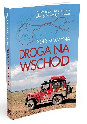 Okładka: Piotr Kulczyna - Droga na Wschód