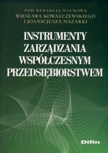 Okładka:  praca zbiorowa - Instrumenty zarządzania współczesnym przedsiębiorstwem
