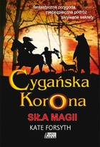 Okładka: Kate Forsyth - Siła magii