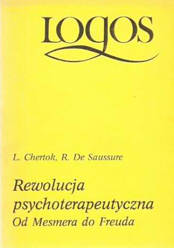 Okładka: Ferdinand de Saussure - Rewolucja psychoterapeutyczna. Od Mesmera do Freuda