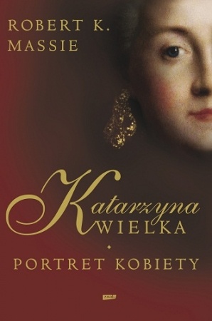 Okładka: Robert K. Massie - Katarzyna Wielka. Portret kobiety