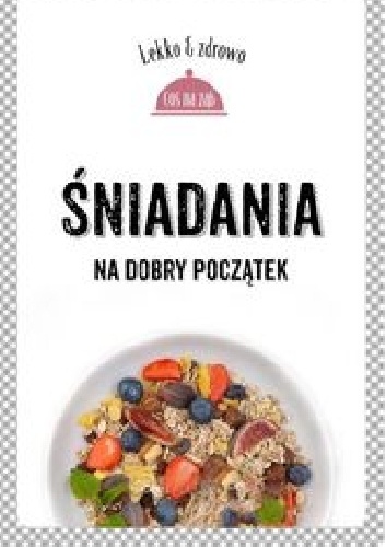 Okładka: Justyna Mrowiec - Śniadania. Na dobry początek