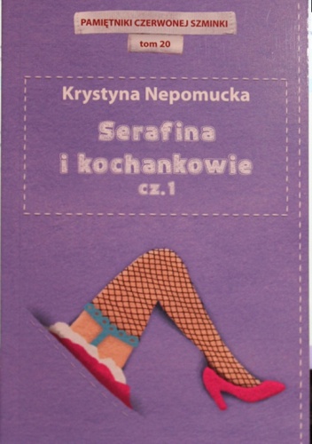Okładka: Krystyna Nepomucka - Serafina i kochankowie cz.1