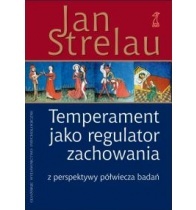 Okładka: Jan Strelau - Temperament jako regulator zachowania. Z perspektywy półwiecza badań